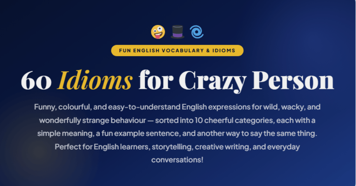 Idioms for Crazy Person